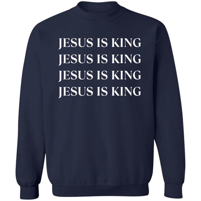Jesus Is King Merch Jesus Is King 4 Times Black Sweatshirt Jesus Is King Merch Jesus Is King 4 Times Black Sweatshirt