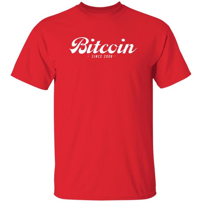 Bitcoin Merch Since 2009 T Shirt Bitcoin Merch Since 2009 T Shirt