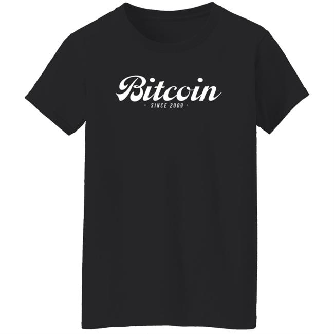 Bitcoin Merch Since 2009 T Shirt Bitcoin Merch Since 2009 T Shirt
