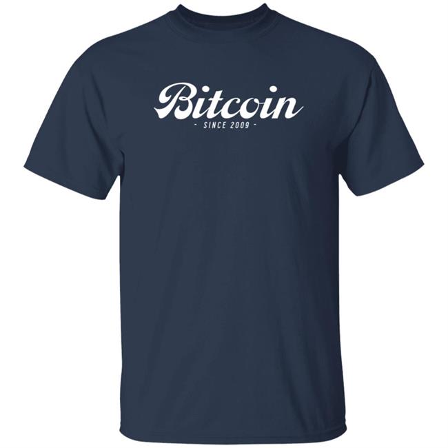 Bitcoin Merch Since 2009 T Shirt Bitcoin Merch Since 2009 T Shirt