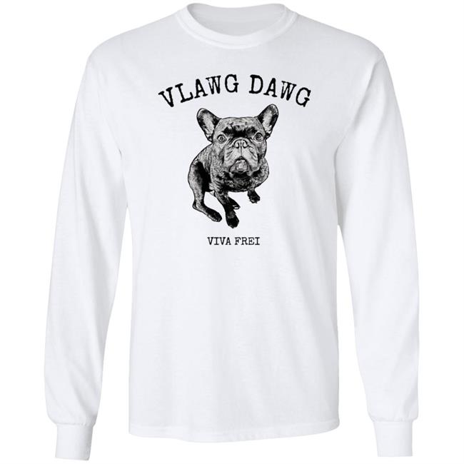 Viva Frei Merch Vlawg Dawg Long Sleeve T Shirt