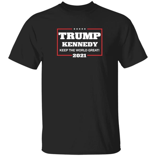 Trump Kennedy Keep The World Great 2021 Shirt