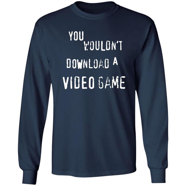 Hard Drive The Hard Times Merch You Wouldn't Download A Video Game Shirt Hard Drive The Hard Times Merch You Wouldn't Download A Video Game Shirt
