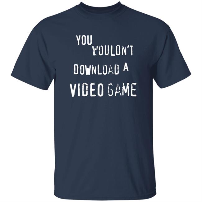Hard Drive The Hard Times Merch You Wouldn't Download A Video Game Shirt Hard Drive The Hard Times Merch You Wouldn't Download A Video Game Shirt