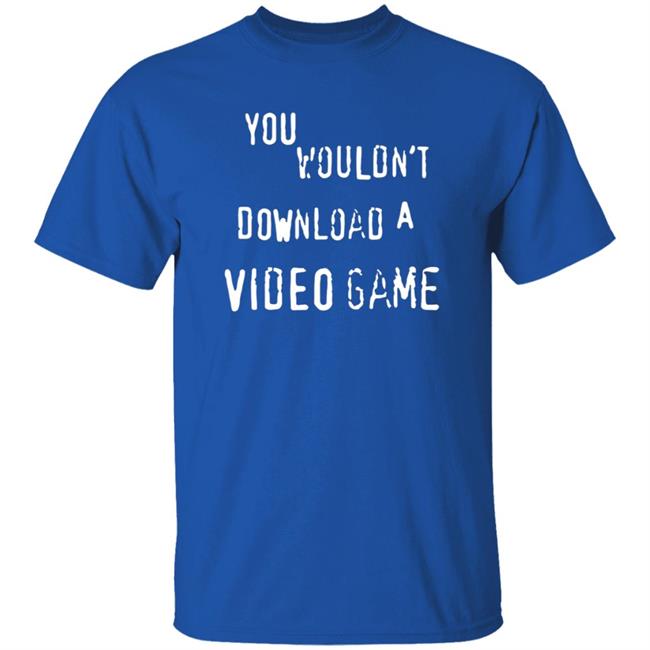 Hard Drive The Hard Times Merch You Wouldn't Download A Video Game Shirt Hard Drive The Hard Times Merch You Wouldn't Download A Video Game Shirt