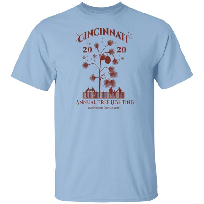 2020 Cincinnati Annual Tree Lighting T Shirt Christmas Tree Now On Limited Edition Tee From Cincy Shirts