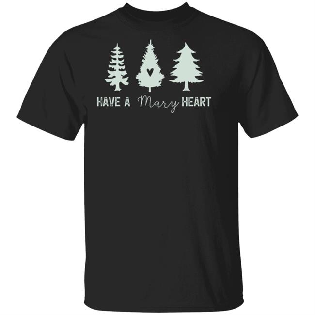 Mary Christmas Tee Have A Mary Heart