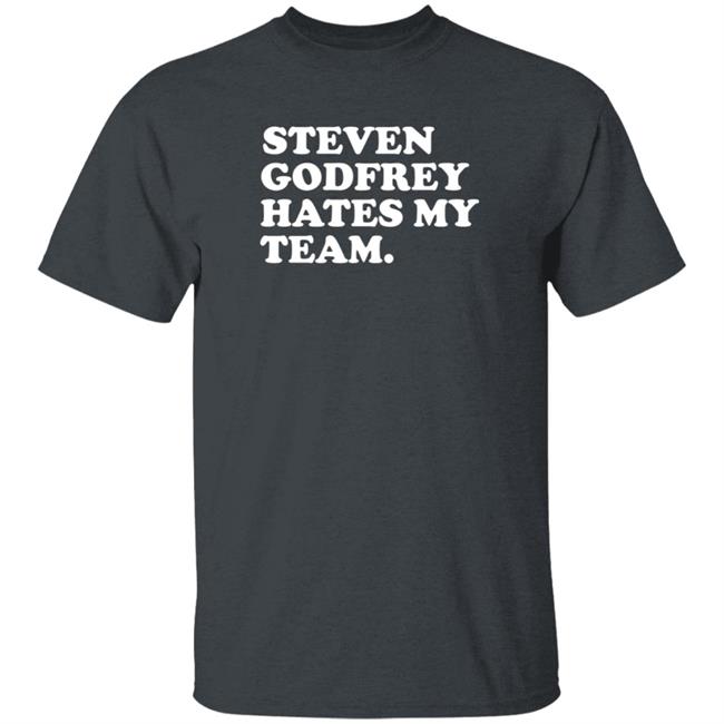 Jim Lohmar Steven Godfrey Hates My Team Shirt Jim Lohmar Steven Godfrey Hates My Team Shirt