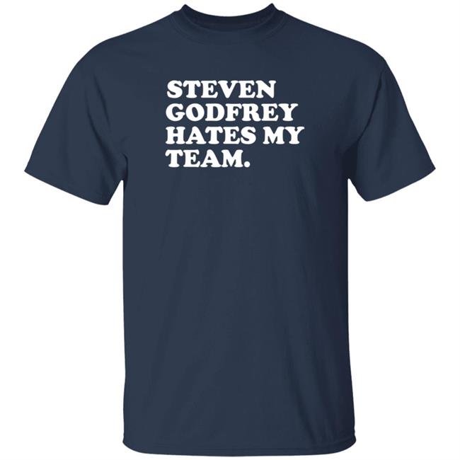 Jim Lohmar Steven Godfrey Hates My Team Shirt Jim Lohmar Steven Godfrey Hates My Team Shirt