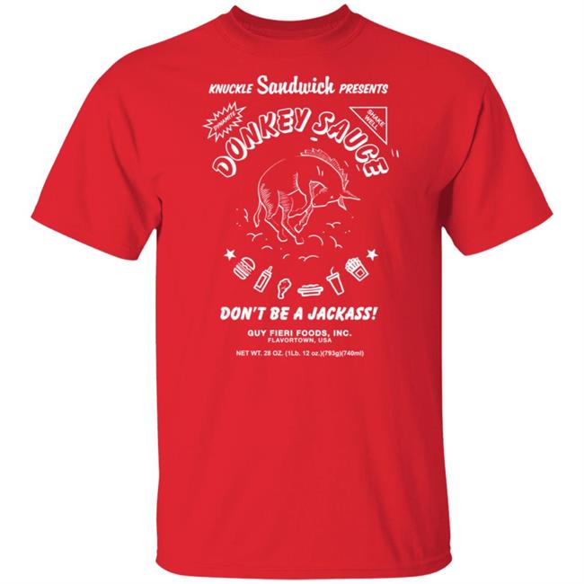 Guy Fieri Merch Donkey Sauce Shirt Dont Be A Jackass!