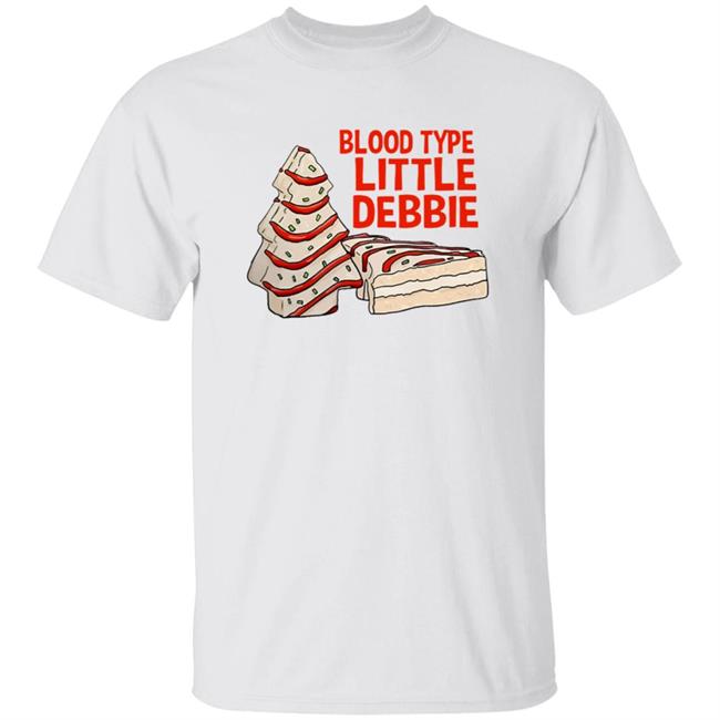 Blood Type Little Debbie Shirt Christmas Tree Cakes Blood Type Little Debbie Shirts