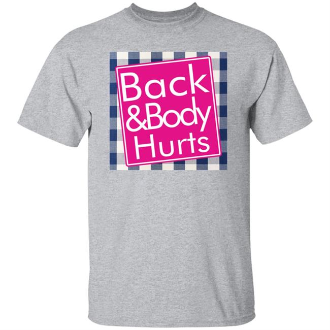 Back And Body Hurts Shirt Bath And Body Works