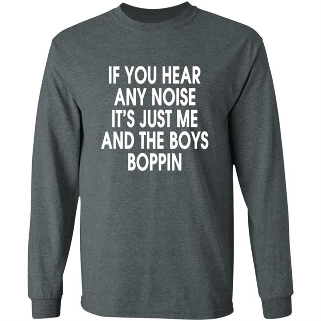 If You Hear Any Noise Shirt Jonathan Schwind If You Hear Any Noise It’s Just Me And Boys Boppin T Shirt If You Hear Any Noise Shirt Jonathan Schwind If You Hear Any Noise It’s Just Me And Boys Boppin T Shirt