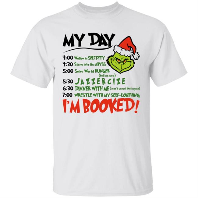 Christmas Grinch My Day I 'm Booked Letter T Shirt Grinch My Day Shirt
