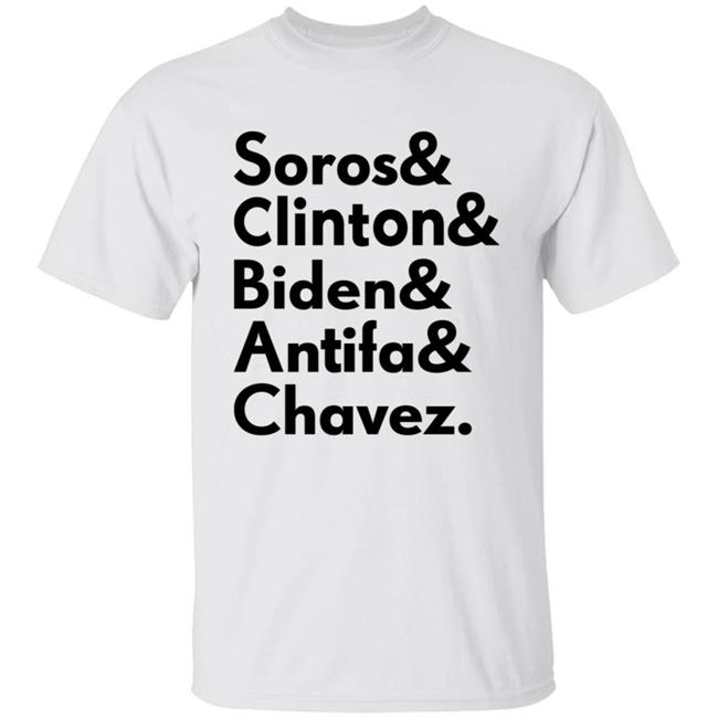 Soros Clinton Biden Antifa Chavez T Shirt