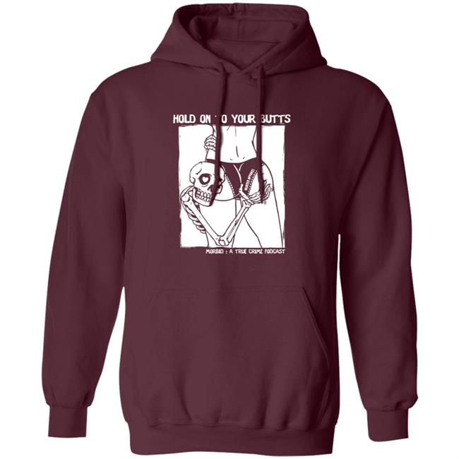 Hold On To Your Butts Tee Shirt Hold On To Your Butts Tee Shirt