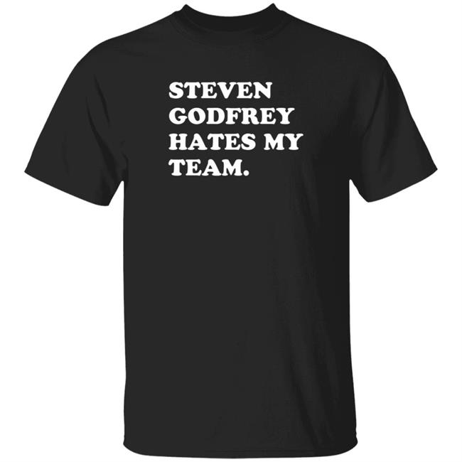 Homefield Steven Godfrey Hates My Team Shirt