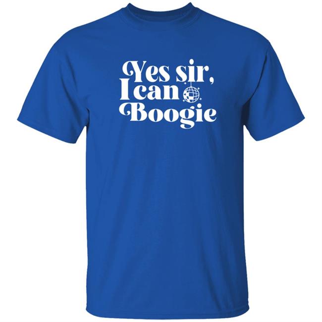 Yes Sir I Can Boogie T Shirt Brutusgold Yes Sir I Can Boogie T Shirt Brutusgold