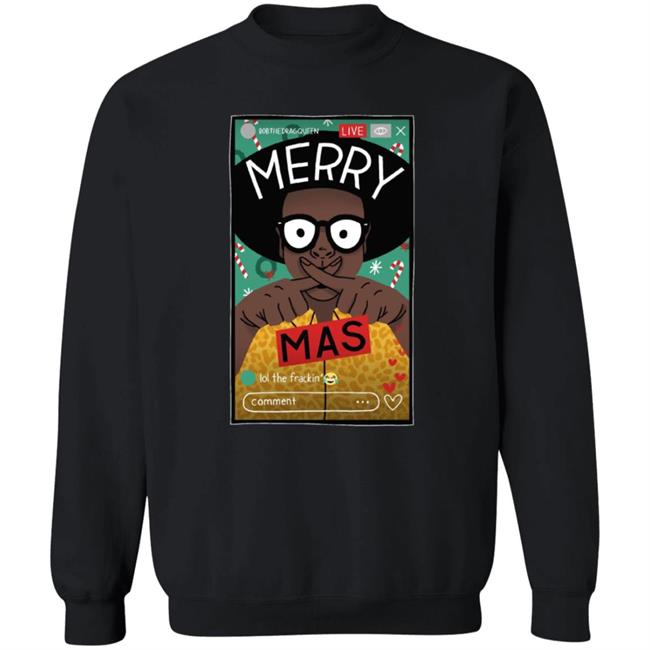Bob The Drag Queen Merch Merry X-Mas Tee Bob The Drag Queen Merch Merry X-Mas Tee
