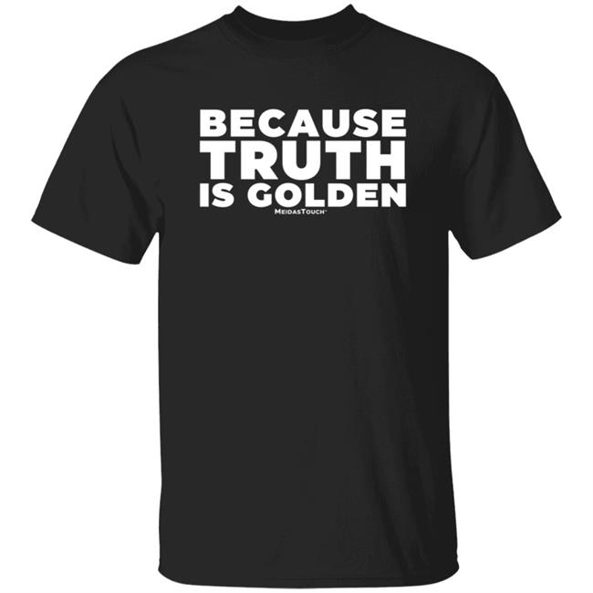 Meidas Touch Merch Truth Is Golden Hoodie Because Truth Is Golden Medias Touch