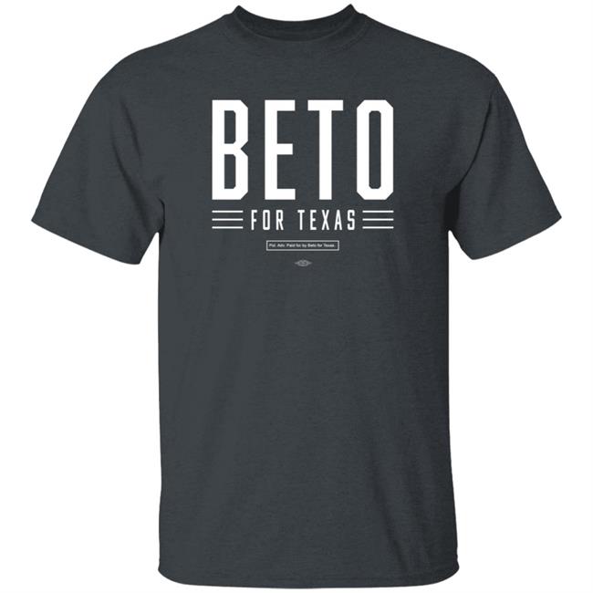 Beto For Texas Store Merch Tee Shirt Betoorourke Beto O'rourke Nick Rathod