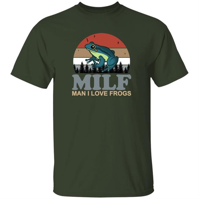 Funny Milf Man I Love Frogs Shirt
