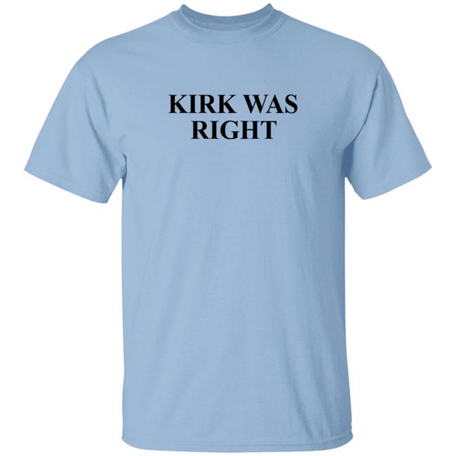Barstool Sports Store Kirk Was Right Tee Shirt