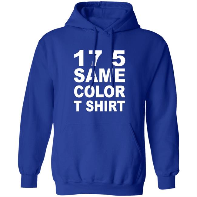 17 5 Same Color T Shirt Seventeen Five, Same Color Shirt Migos - T-Shirt Remix 17 5 Same Color T Shirt Seventeen Five, Same Color Shirt Migos - T-Shirt Remix