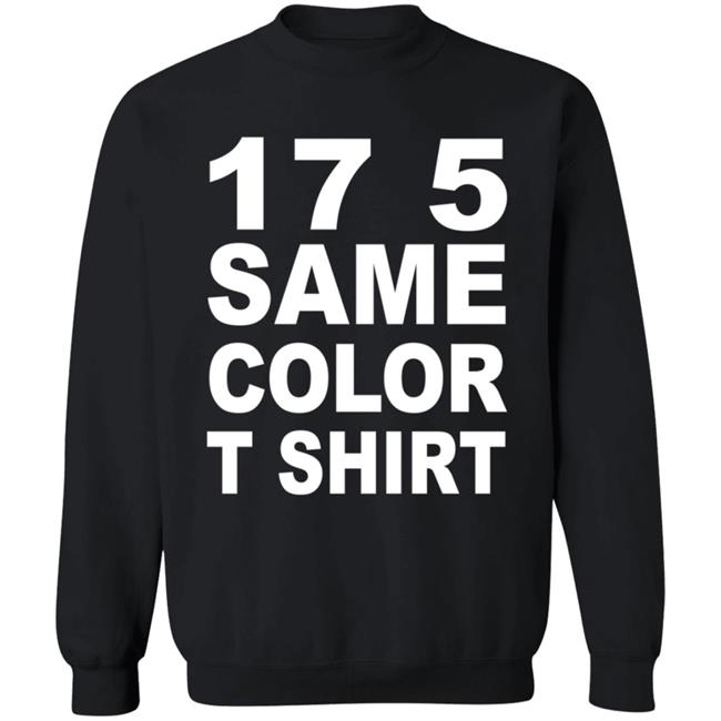 17 5 Same Color T Shirt Seventeen Five, Same Color Shirt Migos - T-Shirt Remix 17 5 Same Color T Shirt Seventeen Five, Same Color Shirt Migos - T-Shirt Remix