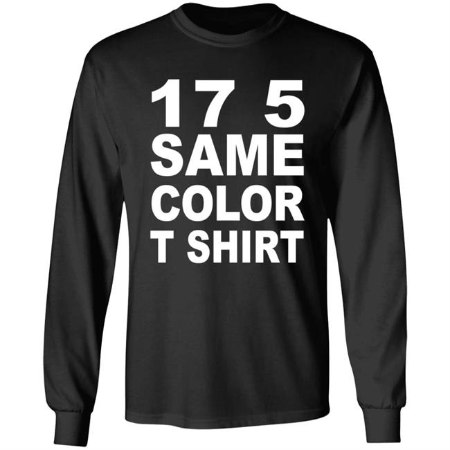 17 5 Same Color T Shirt Seventeen Five, Same Color Shirt Migos - T-Shirt Remix 17 5 Same Color T Shirt Seventeen Five, Same Color Shirt Migos - T-Shirt Remix