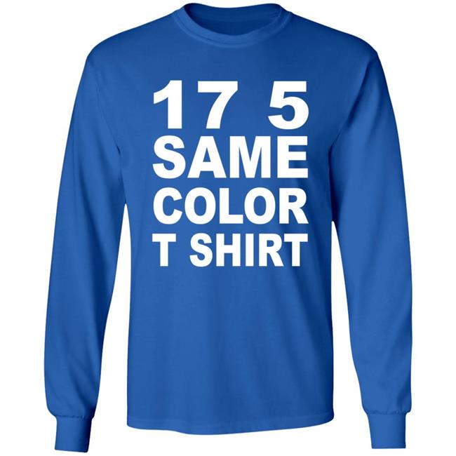17 5 Same Color T Shirt Seventeen Five, Same Color Shirt Migos - T-Shirt Remix 17 5 Same Color T Shirt Seventeen Five, Same Color Shirt Migos - T-Shirt Remix