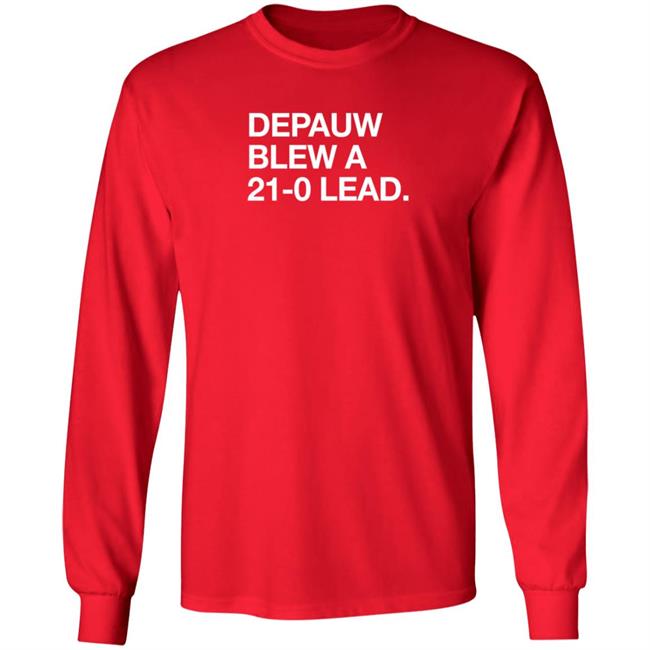 Obvious Shirts Depauw Blew A 21-0 Lead Shirt Obvious Shirts Depauw Blew A 21-0 Lead Shirt