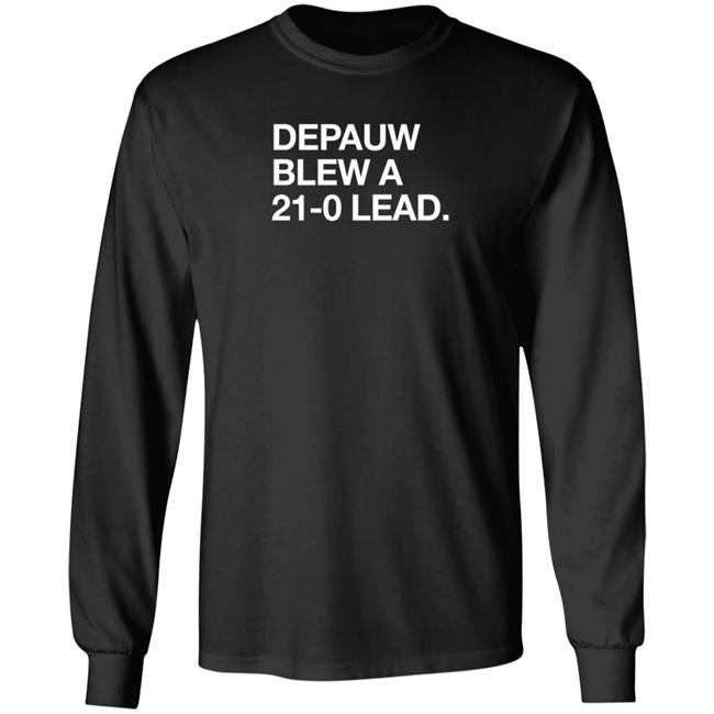 Obvious Shirts Depauw Blew A 21-0 Lead Shirt Obvious Shirts Depauw Blew A 21-0 Lead Shirt