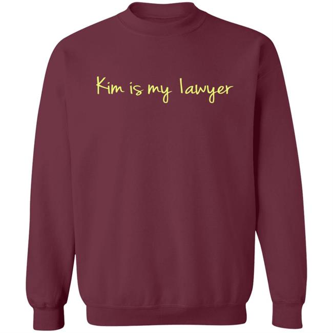 Kim Is My Lawyer Shirt Kim Is My Lawyer Shirt