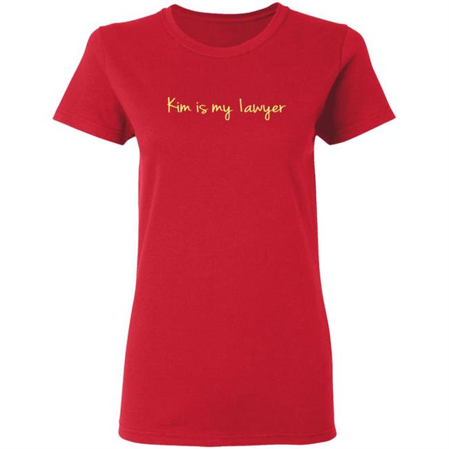 Kim Is My Lawyer Shirt Kim Is My Lawyer Shirt