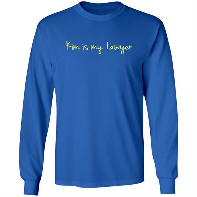 Kim Is My Lawyer Shirt Kim Is My Lawyer Shirt
