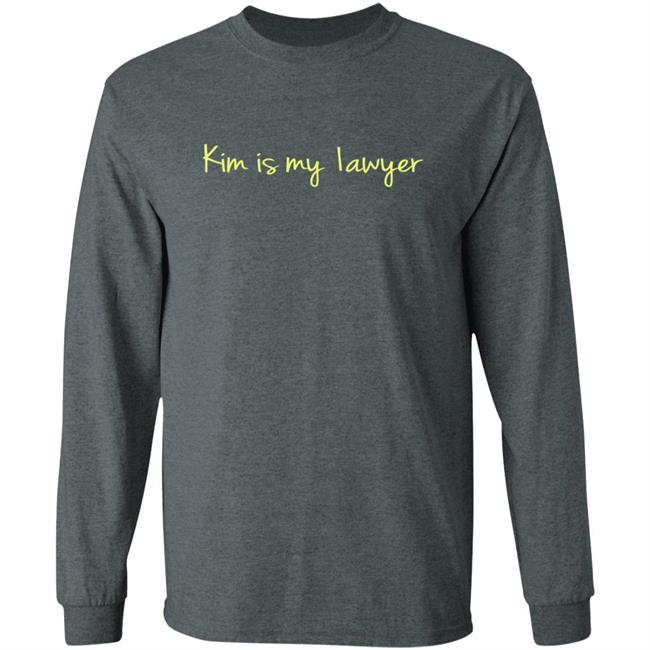 Kim Is My Lawyer Shirt Kim Is My Lawyer Shirt