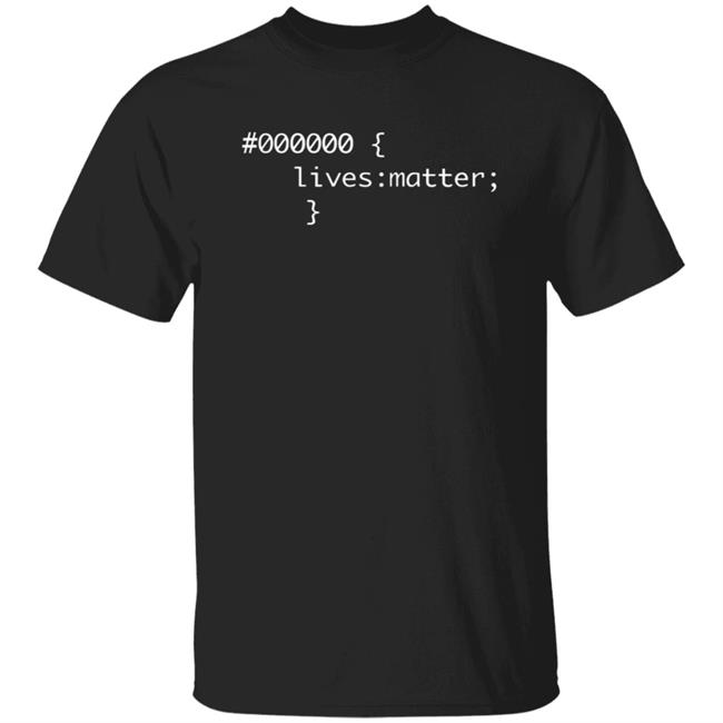 000000 Lives Matter Shirt Hexadecimal Black Lives Matter T Shirt