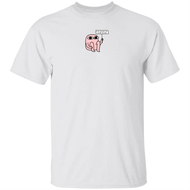 Too Close White Tee Ketnipz Merch