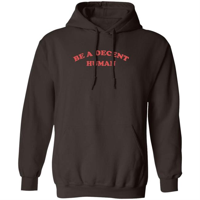 Planbri Uncut Be A Decent Human II Hoodie Barstool Sports