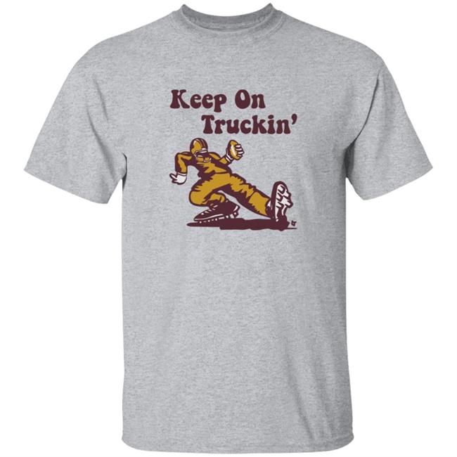 Keep On Truckin Breakingt Shirt