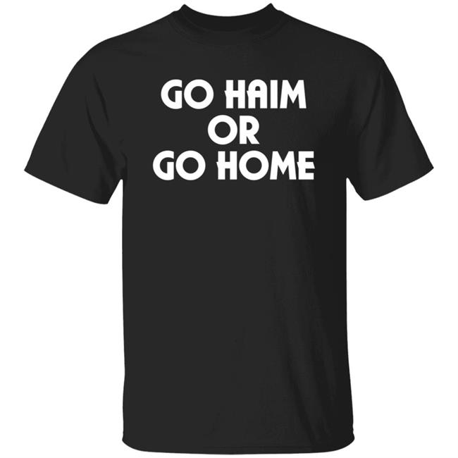 Hamish Linklater Go Haim Or Go Home T Shirt IGN
