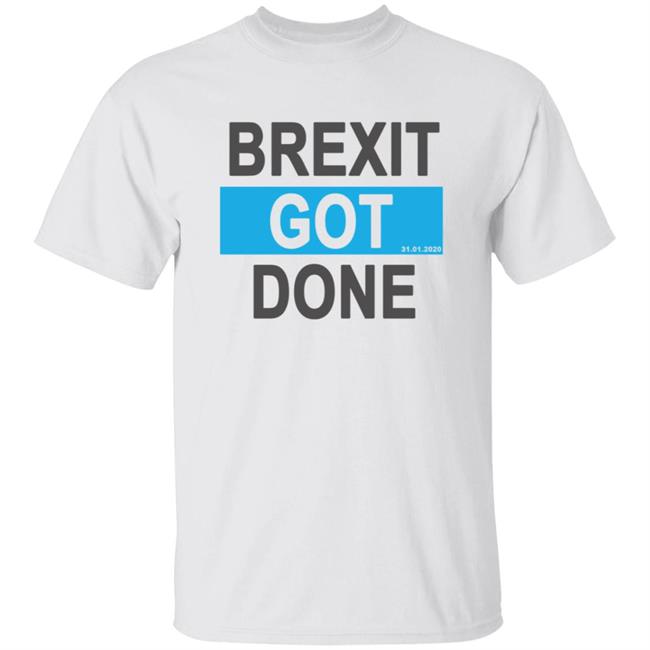 Brexit Got Done Shirt Got Brexit Done Leave EU January 2020 UK Flag Brexit Day T Shirt