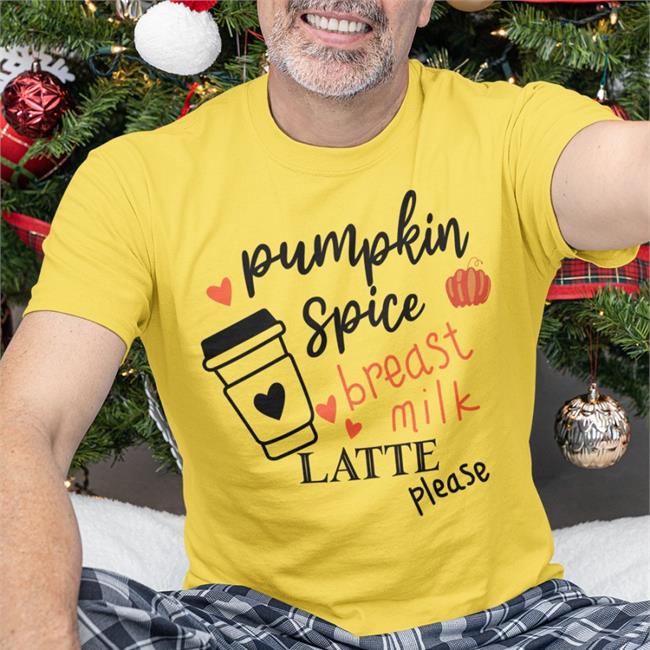 Shirts With Threatening Auras Pumpkin Spice Breast Milk Latte Please T-Shirt White Disturbingshirt
