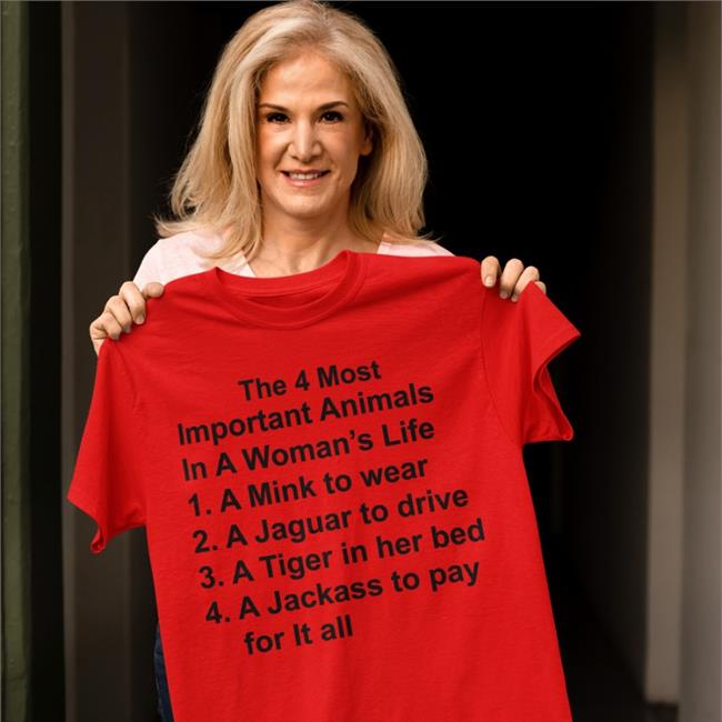 The 4 Most Important Animals In A Woman's Life Tee Shirt