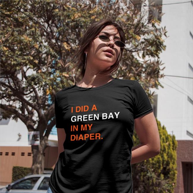 Obvious Shirts Merch I Did A Green Bay In My Diaper Cap