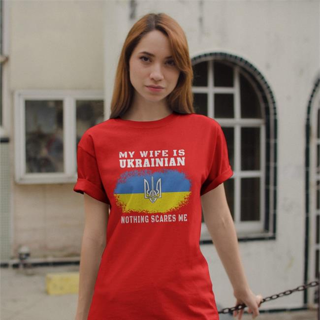 My Wife Is Ukrainian Nothing Scares Me Ukraine Flag Hoodie