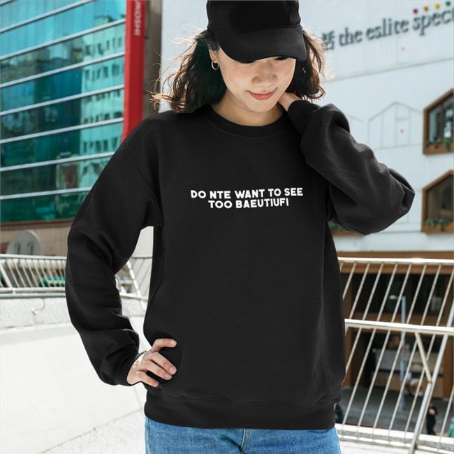 Translatedtees Poorly Translated Shirts Do Nte Want To See Too Baeutiufi Shirt