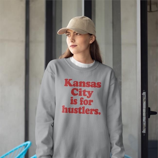 Charlie Hustle Kansas City Is For Hustlers Shirt