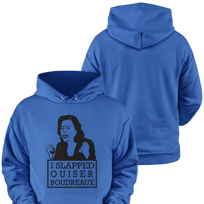 I Slapped Ouiser Boudreaux T Shirt